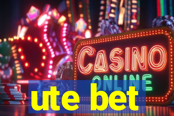 ute bet